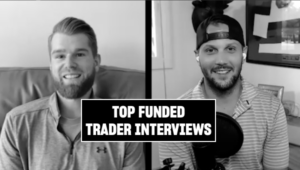 Top Funded Trader Interviews of 2021